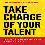 Take Charge of Your Talent by  Don Maruska audiobook