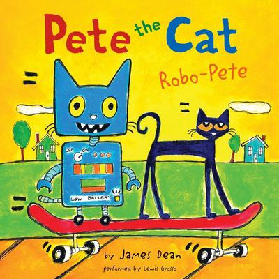 Pete the Cat: Robo-Pete by James Dean audiobook