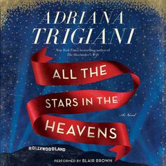 All the Stars in the Heavens by Adriana Trigiani audiobook