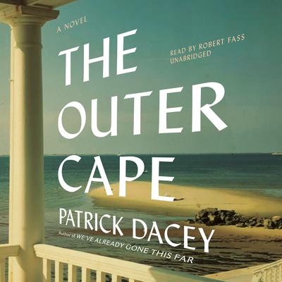 The Outer Cape by Patrick Dacey audiobook