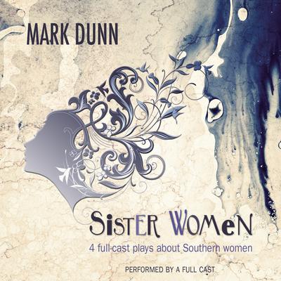 Sister Women by Mark  Dunn audiobook