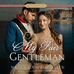 My Fair Gentleman by Nancy Campbell Allen audiobook