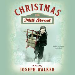 Christmas on Mill Street by Joseph  Walker audiobook