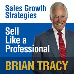 Sell Like a Professional by Brian Tracy audiobook