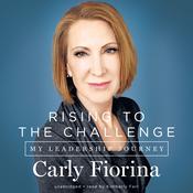 Rising to the Challenge by  Carly Fiorina audiobook