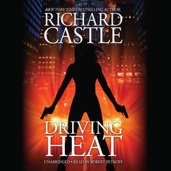 Driving Heat by Richard Castle audiobook