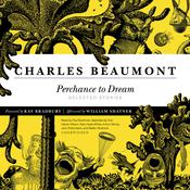 Perchance to Dream by  Charles Beaumont audiobook