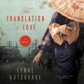 The Translation of Love by  Lynne Kutsukake audiobook
