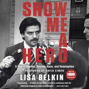 Show Me A Hero by  Lisa Belkin audiobook