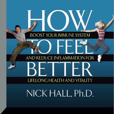 How to Feel Better by Nick Hall audiobook