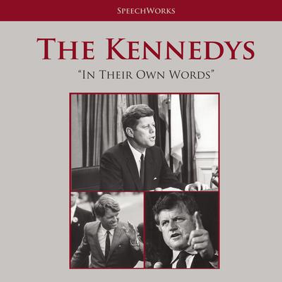 The Kennedys by SpeechWorks audiobook