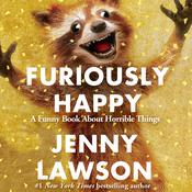 Furiously Happy by  Jenny Lawson audiobook