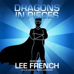 Dragons in Pieces by Lee French audiobook