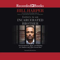 Letters to an Incarcerated Brother by Hill Harper audiobook