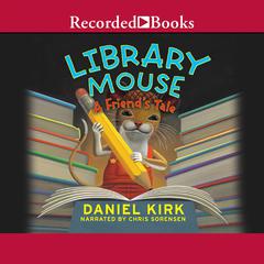 Library Mouse by Daniel Kirk audiobook