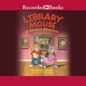 Library Mouse by  Daniel Kirk audiobook