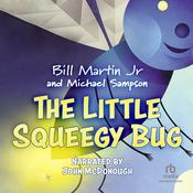 The Little Squeegy Bug by  Bill Martin Jr. audiobook