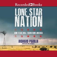 Lone Star Nation by Richard Parker audiobook