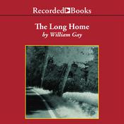 The Long Home by  William Gay audiobook