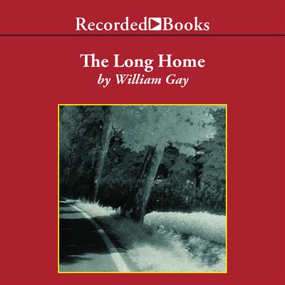 The Long Home by William Gay audiobook