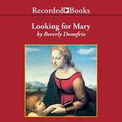 Looking for Mary by  Beverly Donofrio audiobook