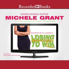 Losing to Win by Michele Grant audiobook