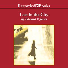 Lost in the City by Edward P. Jones audiobook