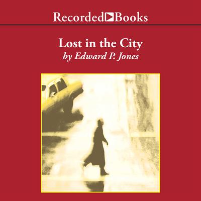 Lost in the City by Edward P. Jones audiobook