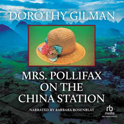 Mrs. Pollifax on the China Station by Dorothy Gilman audiobook