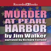 Murder at Pearl Harbor by  Jim Walker audiobook