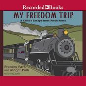 My Freedom Trip by  Frances Park audiobook