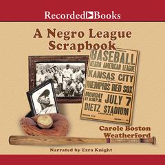 A Negro League Scrapbook by Carole Boston Weatherford audiobook