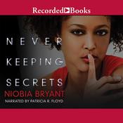 Never Keeping Secrets by  Niobia Bryant audiobook
