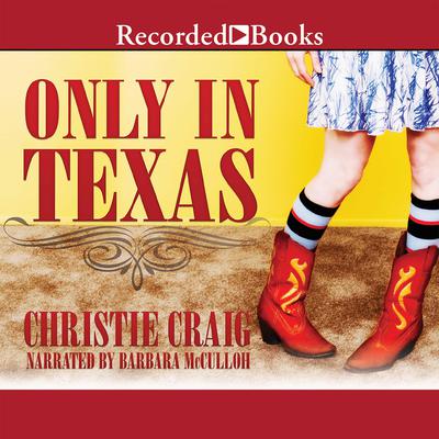 Only in Texas by Christie Craig audiobook
