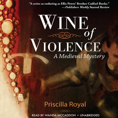 Wine of Violence by Priscilla Royal audiobook