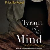Tyrant of the Mind by  Priscilla Royal audiobook