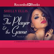 The Player & the Game by  Shelly Ellis audiobook