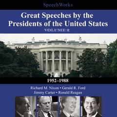 Great Speeches by the Presidents of the United States, Vol. 2 by SpeechWorks audiobook