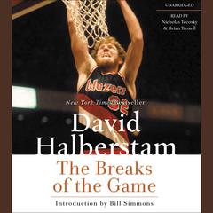 The Breaks of the Game by David Halberstam audiobook