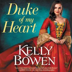 Duke of My Heart by Kelly Bowen audiobook