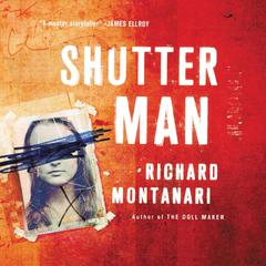 Shutter Man by Richard Montanari audiobook