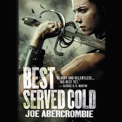Best Served Cold by Joe Abercrombie audiobook