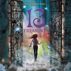 13 Treasures by Michelle Harrison audiobook