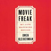 Movie Freak by  Owen Gleiberman audiobook