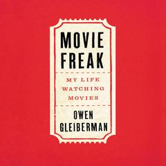 Movie Freak by Owen Gleiberman audiobook