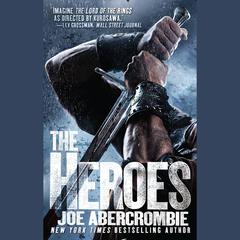 The Heroes by Joe Abercrombie audiobook