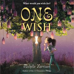 One Wish by Michelle Harrison audiobook