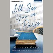 I'll See You in Paris by  Michelle Gable audiobook