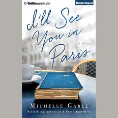 I'll See You in Paris by Michelle Gable audiobook