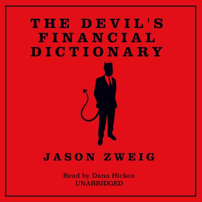 The Devil's Financial Dictionary by Jason Zweig audiobook